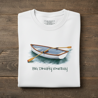 Load image into Gallery viewer, Big Dinghy Energy Funny Boat Tee