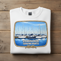 Load image into Gallery viewer, Standing Here Judging Boats Funny Boating Shirt